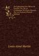 De L'?ducation Des M?res De Famille: Ou, De La Civilisation Du Genre Humain Par Les Femmes (French Edition), Louis-Aime Martin 