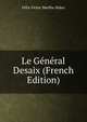 Le General Desaix (French Edition), Felix Victor Martha-Beker 
