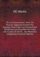De La Circoncision: Avec Un Nouvel Appareil Invent? Par L'auteur Pour Faire La Circoncision Modifiant Les Proc?d?s De Vidal (De Cassis) Et De M. . Du Phimosis Cong?nital (French Edition), HG Martin 