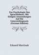 Zur Psychologie Des Sprachlebens: Mit Einigen Anwendungen Auf Die Unterrichtspraxis (German Edition), Eduard Martinak 