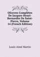OEuvres Completes De Jacques-Henri-Bernardin De Saint-Pierre, Volume 14 (French Edition), Louis-Aime Martin 