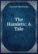 The Hamlets: A Tale, Martineau Harriet 