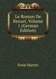 Le Roman De Renart, Volume 1 (German Edition), Ernst Martin 