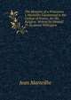 The Memoirs of a Protestant J. Marteilhe Condemned to the Galleys of France, for His Religion. Written by Himself. Tr. by James Willington, Jean Marteilhe 
