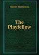 The Playfellow, Martineau Harriet 