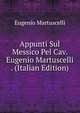 Appunti Sul Messico Pel Cav. Eugenio Martuscelli . (Italian Edition), Eugenio Martuscelli 