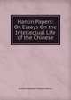 Hanlin Papers: Or, Essays On the Intellectual Life of the Chinese, William Alexander Parsons Martin 