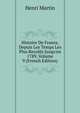 Histoire De France, Depuis Les Temps Les Plus Recul?s Jusqu'en 1789, Volume 9 (French Edition), Henri Martin 