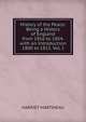 History of the Peace: Being a History of England from 1816 to 1854. with an Introduction 1800 to 1815. Vol. I., Martineau Harriet 