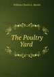 The Poultry Yard ., William Charles L. Martin 