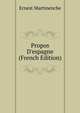 Propos D'espagne (French Edition), Ernest Martinenche 