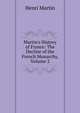 Martin's History of France: The Decline of the French Monarchy, Volume 2, Henri Martin 