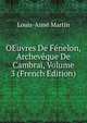 OEuvres De Fenelon, Archeveque De Cambrai, Volume 3 (French Edition), Louis-Aime Martin 