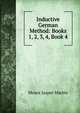 Inductive German Method: Books 1, 2, 3, 4, Book 4, Moses Jasper Martin 