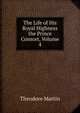 The Life of His Royal Highness the Prince Consort, Volume 4, Martin, Theodore, Sir, 1816-1909 