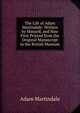 The Life of Adam Martindale: Written by Himself, and Now First Printed from the Original Manuscript in the British Museum, Adam Martindale 