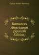 Romances Americanos (Spanish Edition), Carlos Walker Martinez 