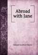 Abroad with Jane, Edward Sandford Martin 