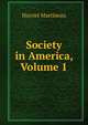 Society in America, Volume 1, Martineau Harriet 