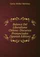 Balance Del Liberalismo Chileno: Discursos Pronunciados (Spanish Edition), Carlos Walker Martinez 