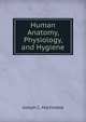 Human Anatomy, Physiology, and Hygiene, Joseph C. Martindale 