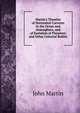 Martin's Theories of Horizontal Currents in the Ocean and Atmosphere, and of Eastation of Planetary and Other Celestial Bodies, John Martin 