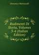 Rudimenti Di Storia, Volumes 3-4 (Italian Edition), Domenico Martuscelli 