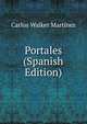 Portales (Spanish Edition), Carlos Walker Martinez 