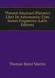 Theonis Smyrnaei Platonici Liber De Astronomia: Cum Sereni Fragmento (Latin Edition), Thomas Henri Martin 