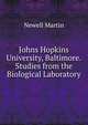 Johns Hopkins University, Baltimore.Studies from the Biological Laboratory, Newell Martin 