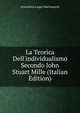 La Teorica Dell'individualismo Secondo John Stuart Mille (Italian Edition), Antonietta Luigia Martinazzoli 