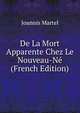 De La Mort Apparente Chez Le Nouveau-Ne (French Edition), Joannis Martel 