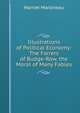 Illustrations of Political Economy: The Farrers of Budge-Row. the Moral of Many Fables, Martineau Harriet 
