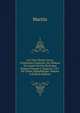 Les Trois Siecles De La Litt?rature Fran?oise, Ou Tableau De L'esprit De Nos ?crivains Depuis Fran?ois I, Jusqu'en 1781: Par Ordre Alphab?tique, Volume 4 (French Edition), Martin 