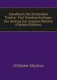 Handbuch Der Deutschen Trinker- Und Trunksuchtsfrage: Ein Beitrag Zur Sozialen Reform (German Edition), Wilhelm Martius 
