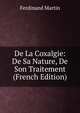 De La Coxalgie: De Sa Nature, De Son Traitement (French Edition), Ferdinand Martin 