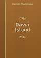 Dawn Island, Martineau Harriet 