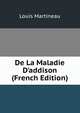 De La Maladie D'addison (French Edition), Louis Martineau 