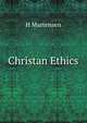 Christan Ethics, H Martensen 