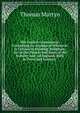 The English Connoisseur: Containing an Account of Whatever Is Curious in Painting, Sculpture, &c. in the Palaces and Seats of the Nobility and . of England, Both in Town and Country. ., Thomas Martyn 