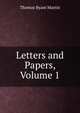 Letters and Papers, Volume 1, Thomas Byam Martin 