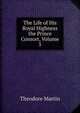The Life of His Royal Highness the Prince Consort, Volume 5, Martin, Theodore, Sir, 1816-1909 