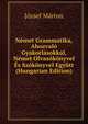 Nemet Grammatika, Ahozvalo Gyakorlasokkal, Nemet Olvasokonyvel Es Szokonyvel Egyutt (Hungarian Edition), Jozsef Marton 