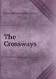 The Crossways, Helen Reimensnyder Martin 