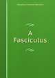 A Fasciculus, Adolphus Frederick Marthens 