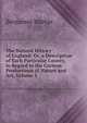 The Natural History of England: Or, a Description of Each Particular County, in Regard to the Curious Productions of Nature and Art, Volume 1, Benjamin Martin 