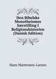 Den Bibelske Monotheismes S?rstilling I Religionshistorien (Danish Edition), Hans Martensen-Larsen 