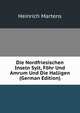 Die Nordfriesischen Inseln Sylt, Fohr Und Amrum Und Die Halligen (German Edition), Heinrich Martens 