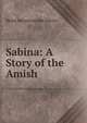 Sabina: A Story of the Amish, Helen Reimensnyder Martin 