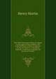 The Truth Vindicated: Being an Appeal to the Light of Christ Within, and to the Testimony of Holy Scriptures : By Way of Answer to a Pamphlet Entitled . Controversy Amongst the Society of Friends", Henry Martin 